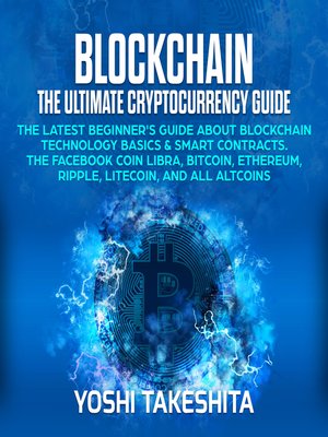 cover image of Blockchain, the Ultimate Cryptocurrency Guide